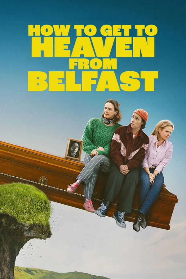 How to Get to Heaven from Belfast 2026